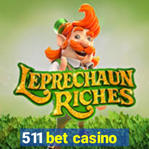 511 bet casino